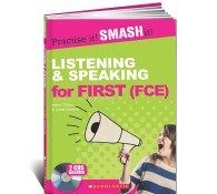 Listening and Speaking for First (FCE) WITH ANSWER KEY (Practise it! Smash it!)