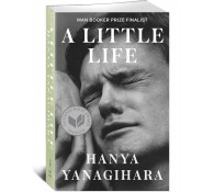 A LITTLE LIFE. Hanya Yanagihara
