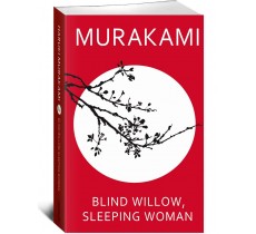 Blind Willow, Sleeping Woman. Murakami.