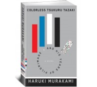 Colorless Tsukuru Tazaki. Haruki Murakami. Colorless Tsukuru Tazaki. Haruki Murakami.