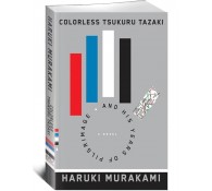 Colorless Tsukuru Tazaki. Haruki Murakami.