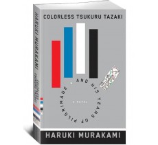Colorless Tsukuru Tazaki. Haruki Murakami.