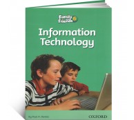 Family and Friends Readers 6. Information Technology Family and Friends Readers 6. Information Technology
