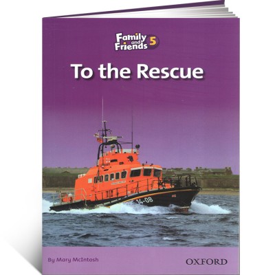 Family and Friends 5 Reader. To the Rescue